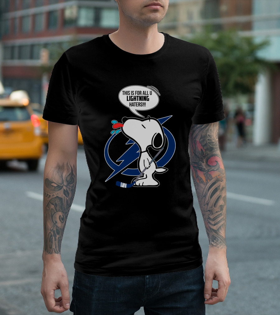 Snoopy Hockey Tampa Bay Lightning Fans This Is For All U Haters T-Shirt