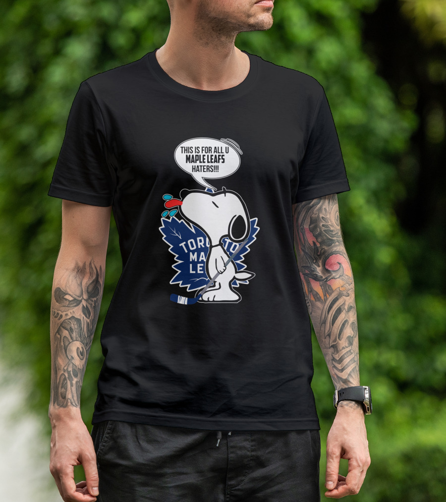 Toronto Maple Leafs Snoopy Hockey Fans Message To Haters T-Shirt