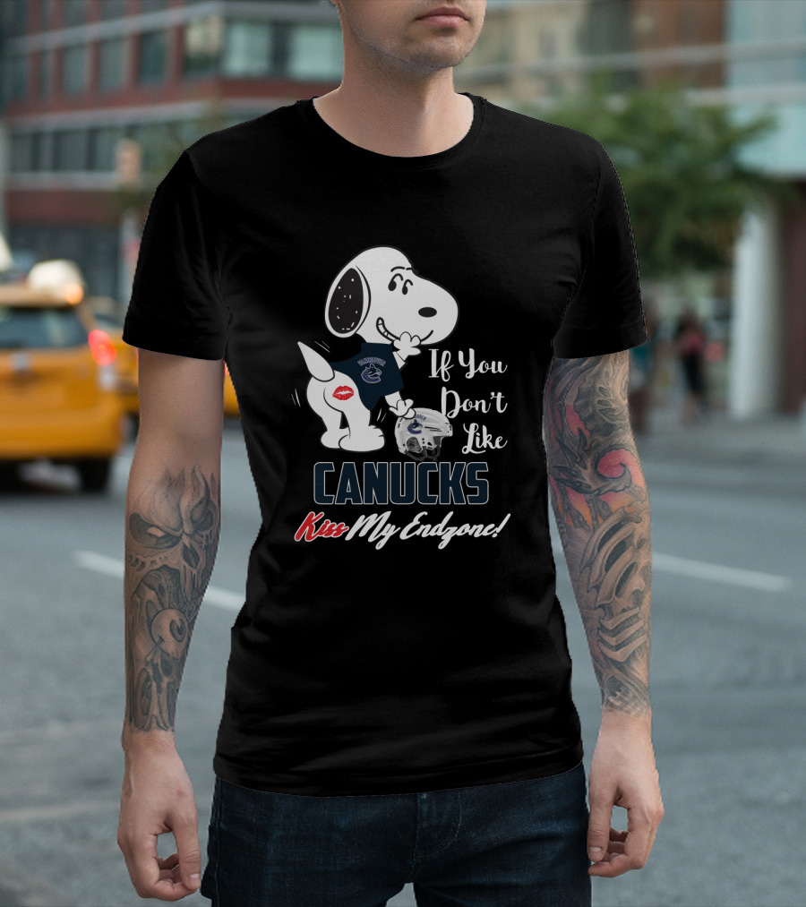 Snoopy If You Don't Like Vancouver Canucks Kiss My Endzone T-Shirt