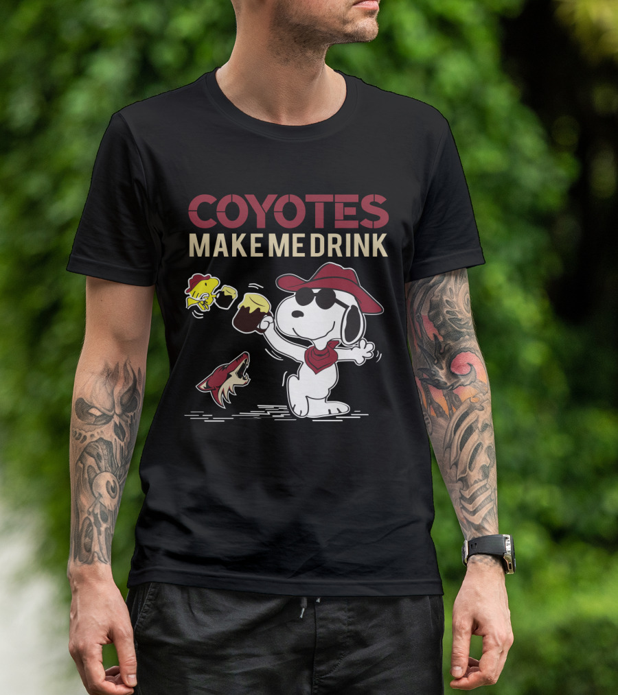 Coyotes Make Me Drink Snoopy Arizona Coyotes Fans T-Shirt