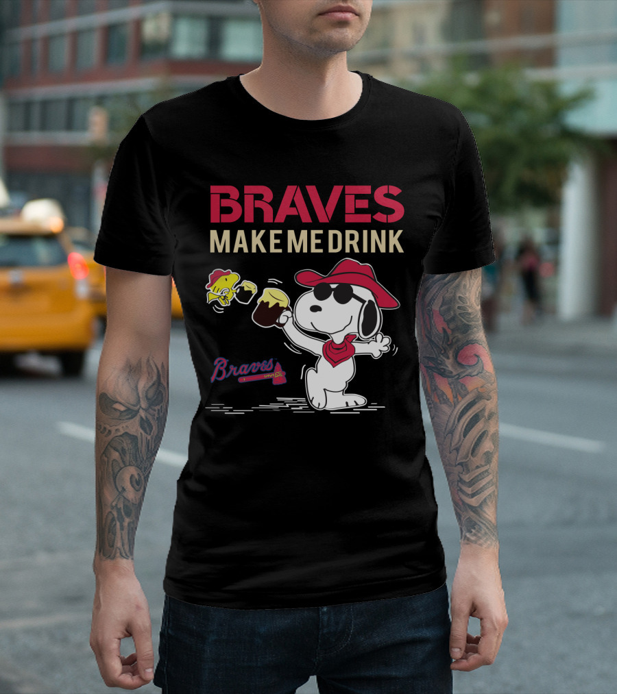 Braves Make Me Drink Braves Live Peanuts Snoopy T-Shirt
