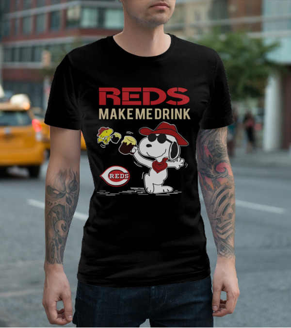 Reds Make Me Drink Snoopy Cincinnati Reds Fans T-Shirt