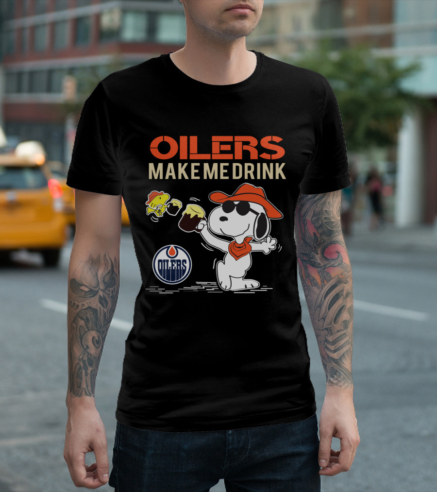 Oilers Make Me Drink Snoopy Edmonton Oilers T-Shirt