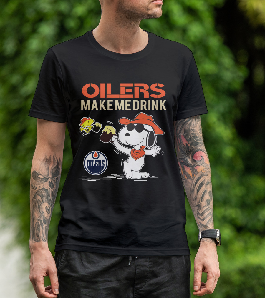 Oilers Make Me Drink Snoopy Edmonton Oilers T-Shirt