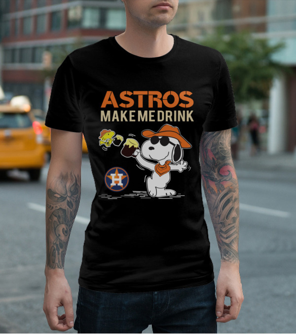 Astros Make Me Drink Snoopy Houston Fans T-Shirt