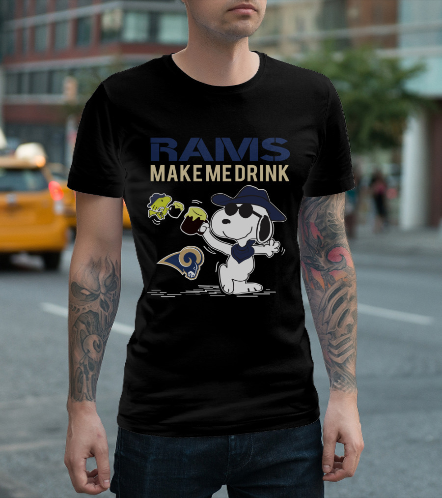 Rams Make Me Drink Snoopy Los Angeles Fans T-Shirt
