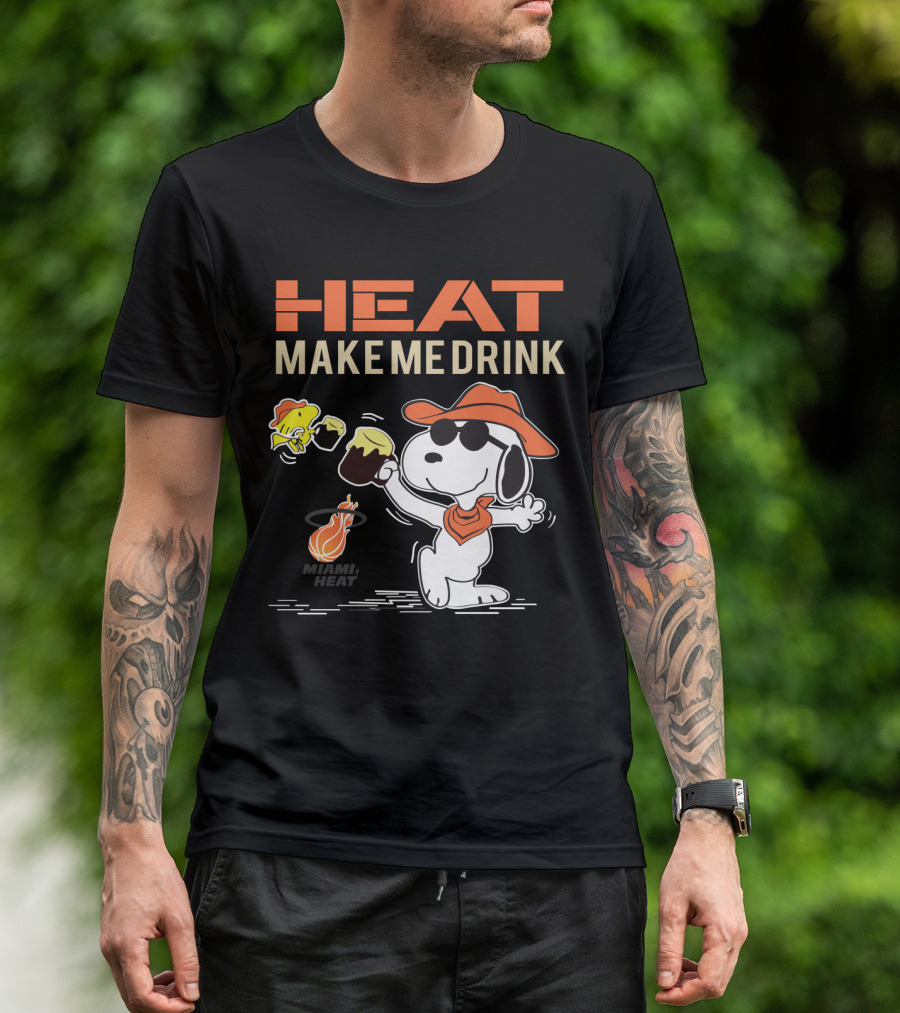 Heat Make Me Drink Miami Heat Snoopy Fan T-Shirt
