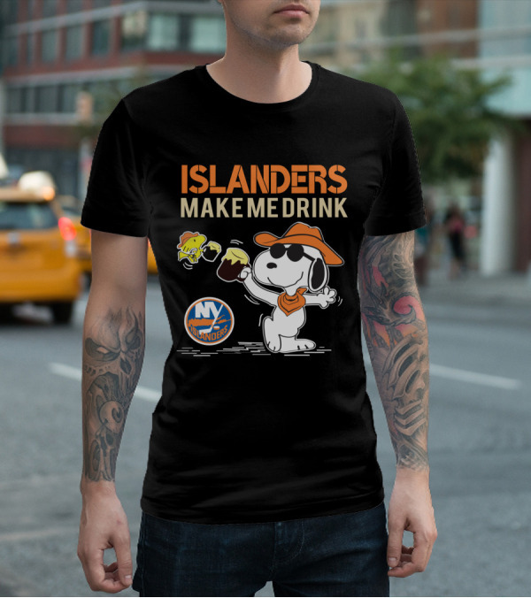 Islanders Make Me Drink Snoopy New York Islanders Fans T-Shirt