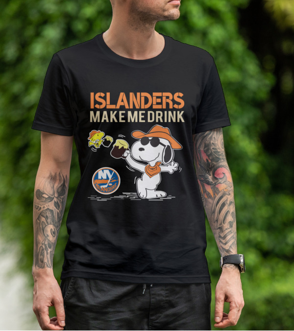 Islanders Make Me Drink Snoopy New York Islanders Fans T-Shirt