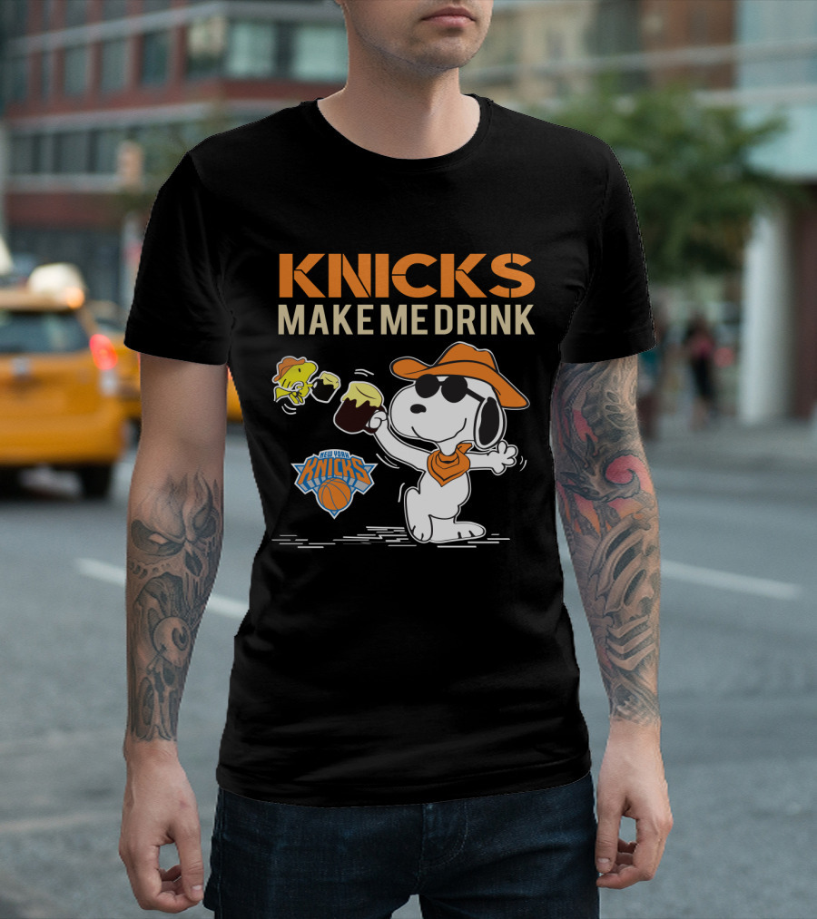 Knicks Make Me Drink Snoopy New York Knicks Fans T-Shirt