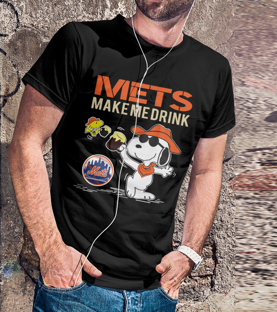 Mets Make Me Drink Snoopy Style For New York Mets Fans T-Shirt