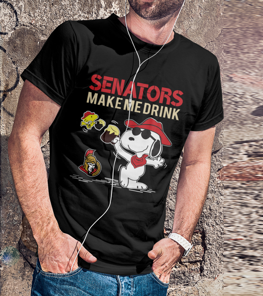 Ottawa Senators Make Me Drink Snoopy Peanuts Fan Fun T-Shirt