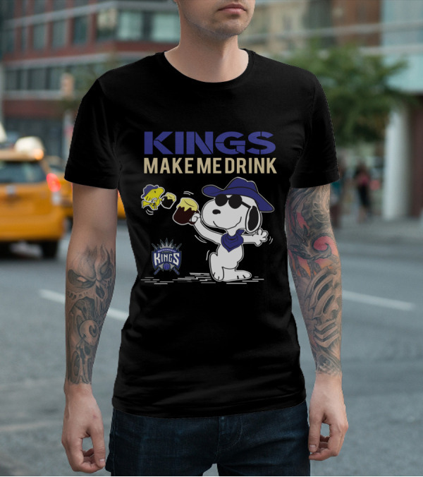 Kings Make Me Drink Snoopy Sacramento Kings Fans T-Shirt