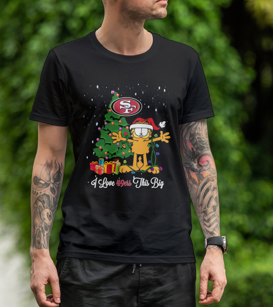 I Love 49ers This Big Xmas Garfield Cat San Francisco 49ers T-Shirt