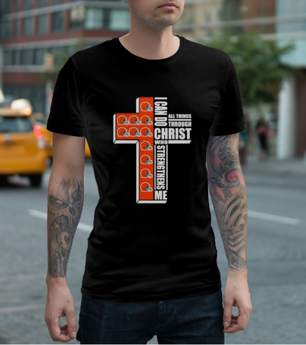 Browns I Can Do All Things Through Christ Who Strengthens Me Cross T-Shirt
