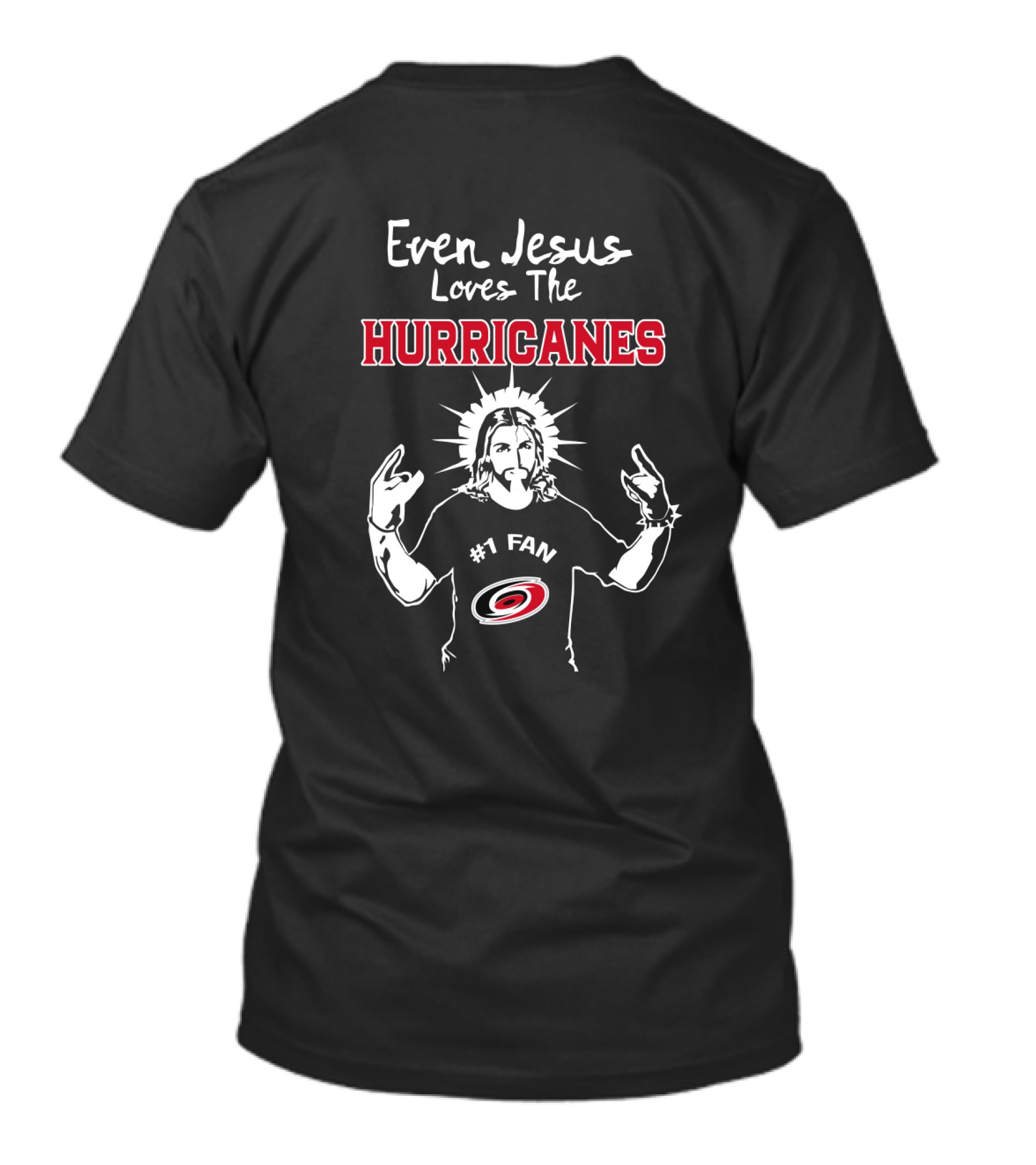 Even Jesus Loves The Carolina Hurricanes #1 Fan T-Shirt