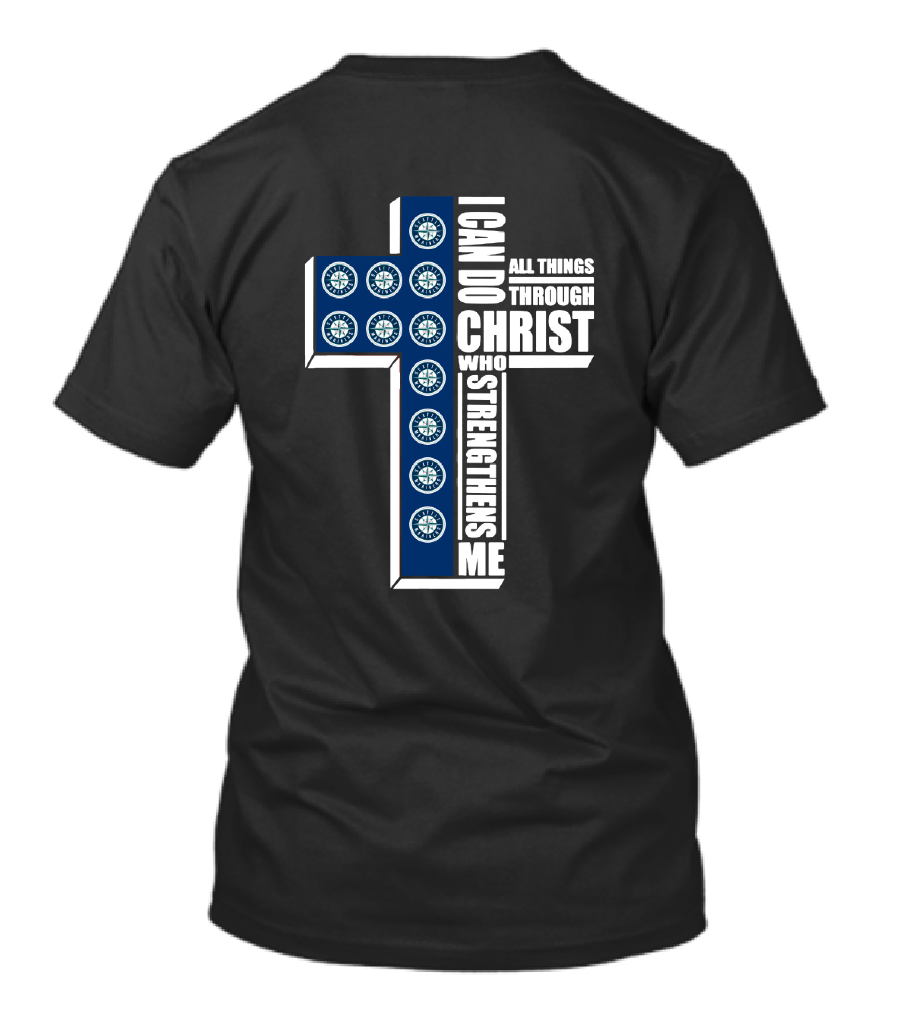 Seattle Mariners I Can Do All Things Through Christ Who Strengthens Me Cross Logos T-Shirt