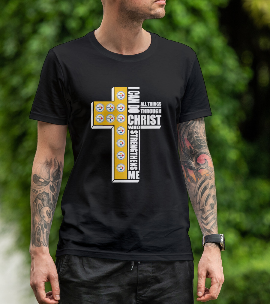 Steelers I Can Do All Things Through Christ Who Strengthens Me Cross Football Logos T-Shirt