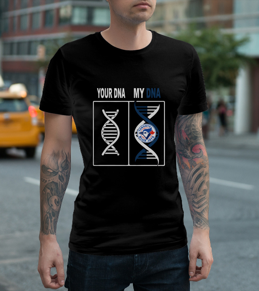 Your DNA My DNA Toronto Blue Jays Logo Fan Expression T-Shirt