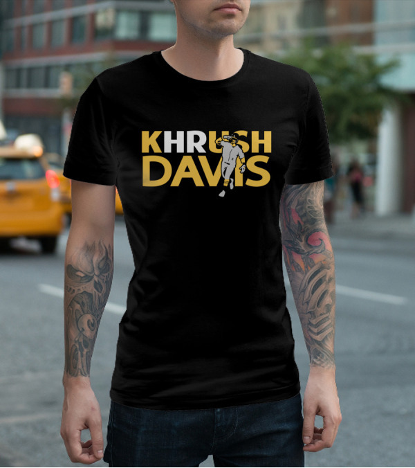 Khrush Davis Baseball Theme For Oakland Athletics Supporters T-Shirt