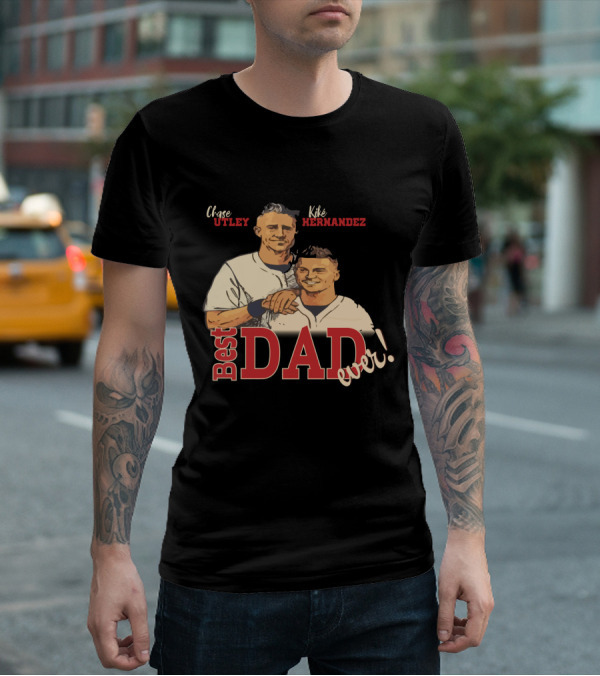 Best Dad Ever Chase Utley Kiké Hernandez Dodgers Fan T-Shirt