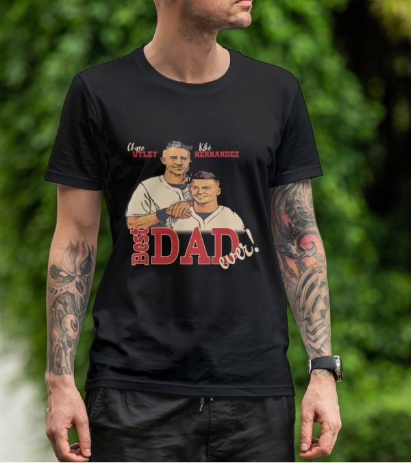 Best Dad Ever Chase Utley Kiké Hernandez Dodgers Fan T-Shirt