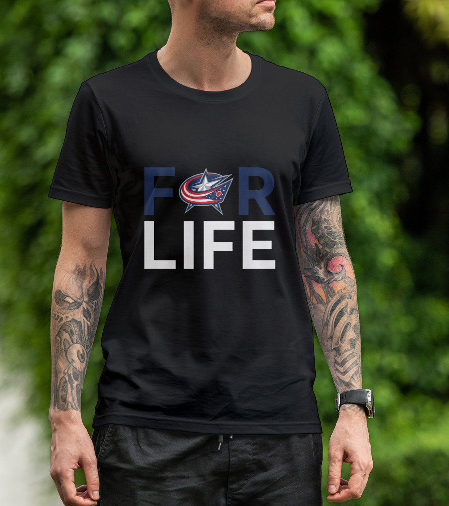 For Life Columbus Blue Jackets Fans T-Shirt