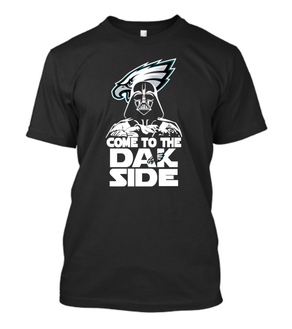 Come To The Dak Side Darth Vader Philadelphia Eagles Fans T-Shirt