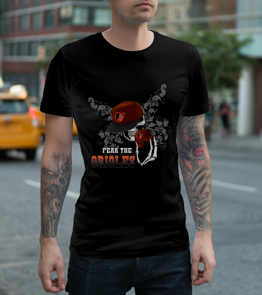 Fear The Orioles Skull Orioles Cap Skeleton Hand T-Shirt