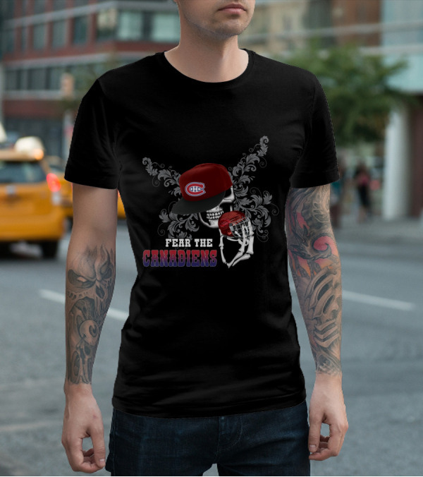 Fear The Canadiens Skull Wearing Logo Cap Holding Hockey Helmet T-Shirt