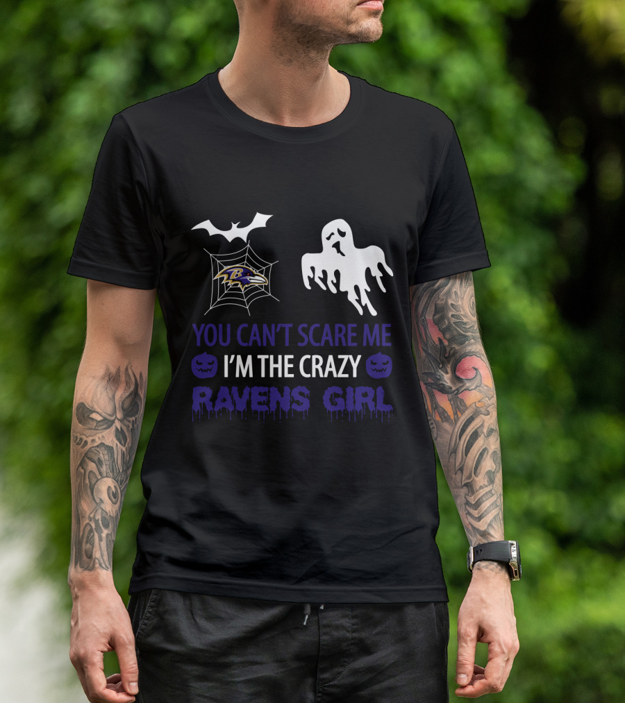 You Can't Scare Me I'm The Crazy Ravens Girl Halloween Baltimore Ravens Ghost Bat Spiderweb T-Shirt