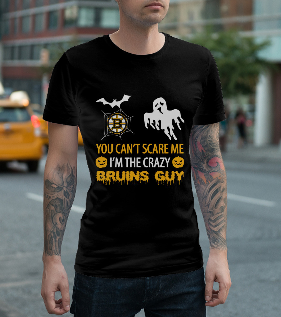 You Can't Scare Me I'm the Crazy Boston Bruins Guy Halloween T-Shirt