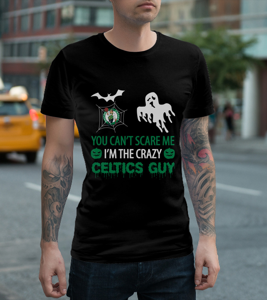 You Can't Scare Me I'm The Crazy Boston Celtics Guy Ghost Pumpkin Halloween T-Shirt