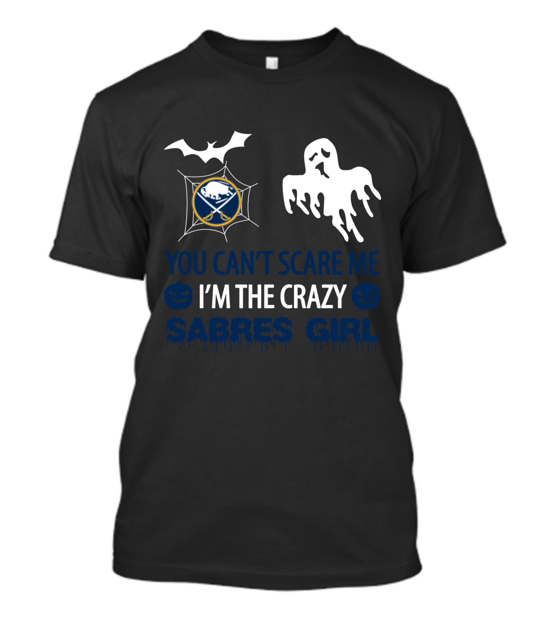 You Can't Scare Me I'm The Crazy Sabres Girl Halloween Ghost Buffalo Sabres T-Shirt