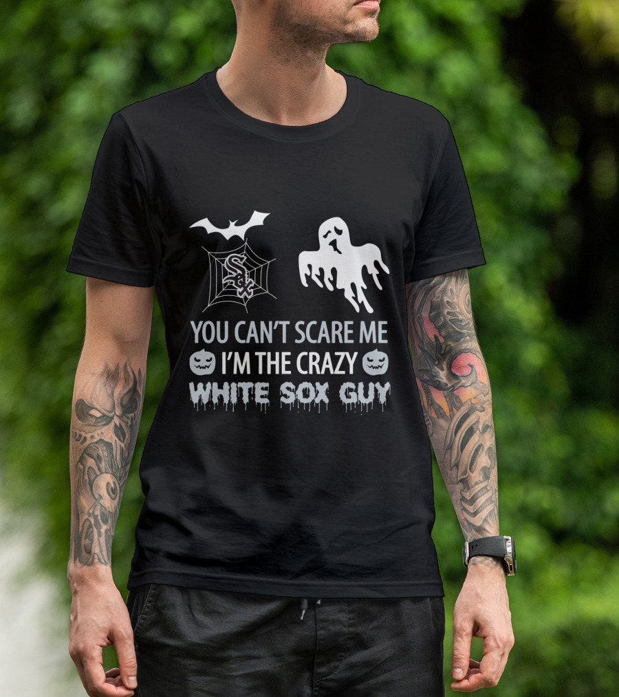 You Can't Scare Me I'm The Crazy White Sox Guy Halloween Ghost And Spiderweb T-Shirt