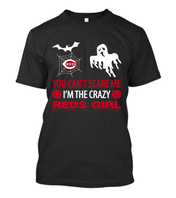 You Can’t Scare Me I’m The Crazy Reds Girl T-Shirt