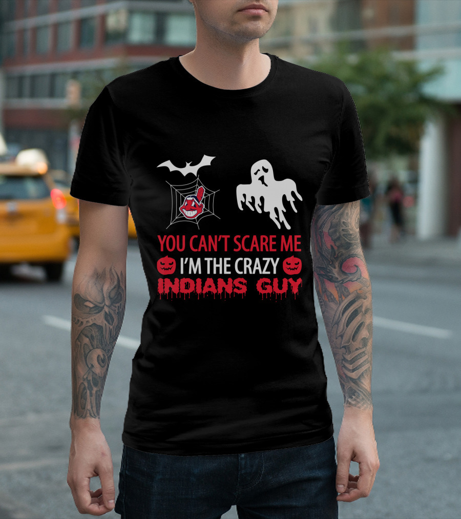You Can't Scare Me I'm the Crazy Indians Guy Halloween Logo Ghost Bat Jack O' Lantern T-Shirt
