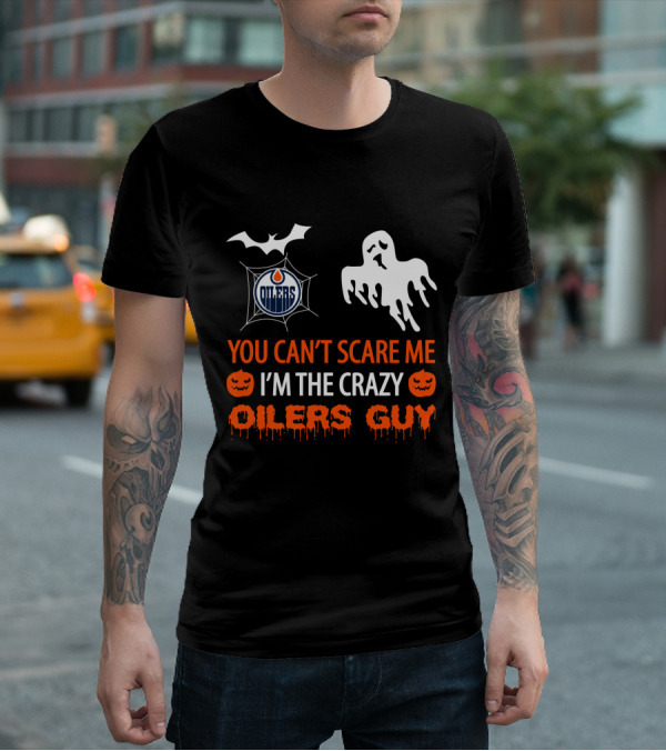 You Can't Scare Me I'm The Crazy Oilers Guy Halloween Edmonton Oilers Logo Ghost Bat Pumpkins T-Shirt