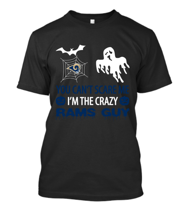 You Can't Scare Me I'm The Crazy Rams Guy Halloween Los Angeles Rams T-Shirt