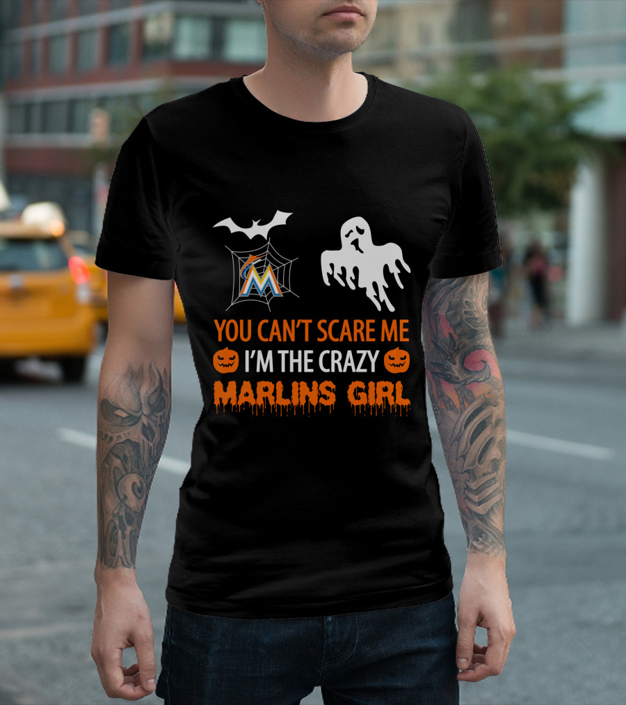 You Can't Scare Me I'm The Crazy Marlins Girl Halloween T-Shirt
