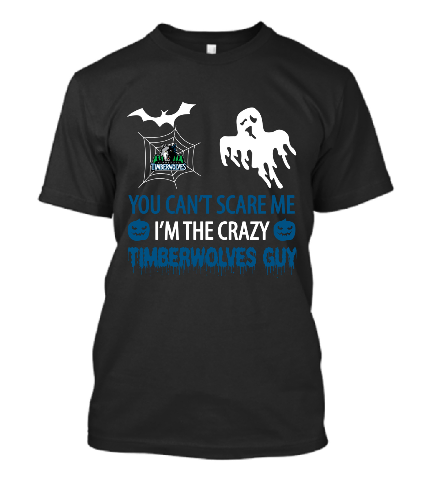 You Can't Scare Me I'm The Crazy Timberwolves Guy Halloween Timberwolves Bat Web Ghost T-Shirt