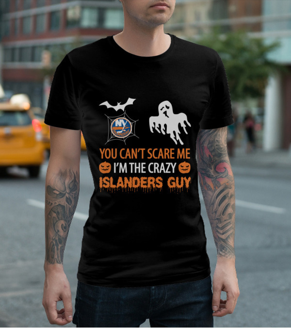 You Can't Scare Me I'm The Crazy New York Islanders Guy Halloween T-Shirt