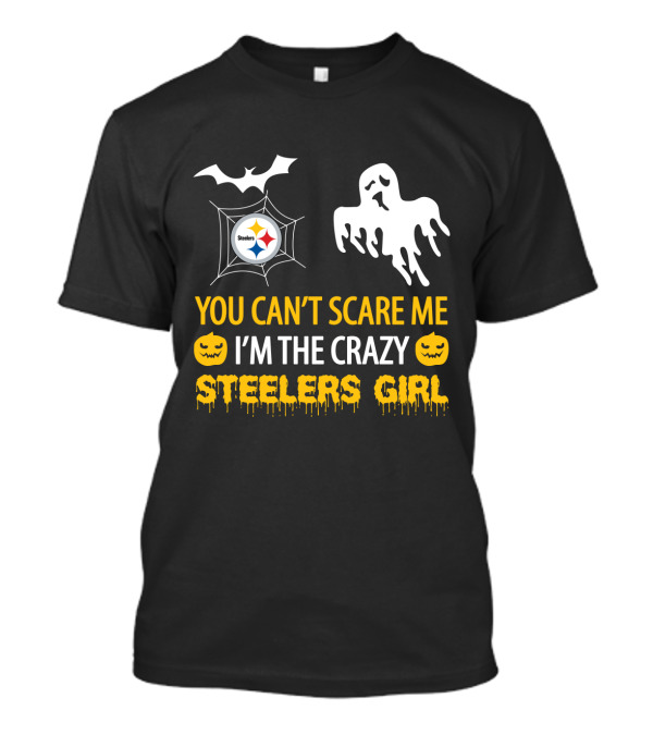 Halloween Steelers Girl You Can't Scare Me I'm The Crazy T-Shirt