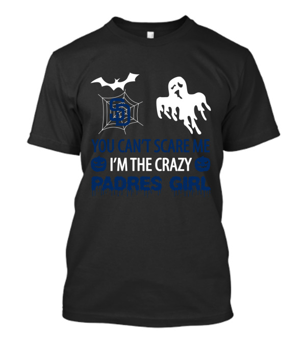 You Can't Scare Me I'm The Crazy Padres Girl Halloween Ghost And Bat T-Shirt