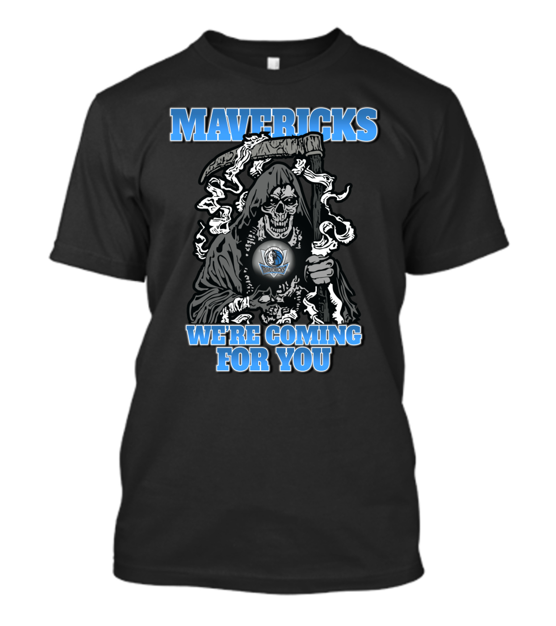 Mavericks Grim Reaper We're Coming For You T-Shirt