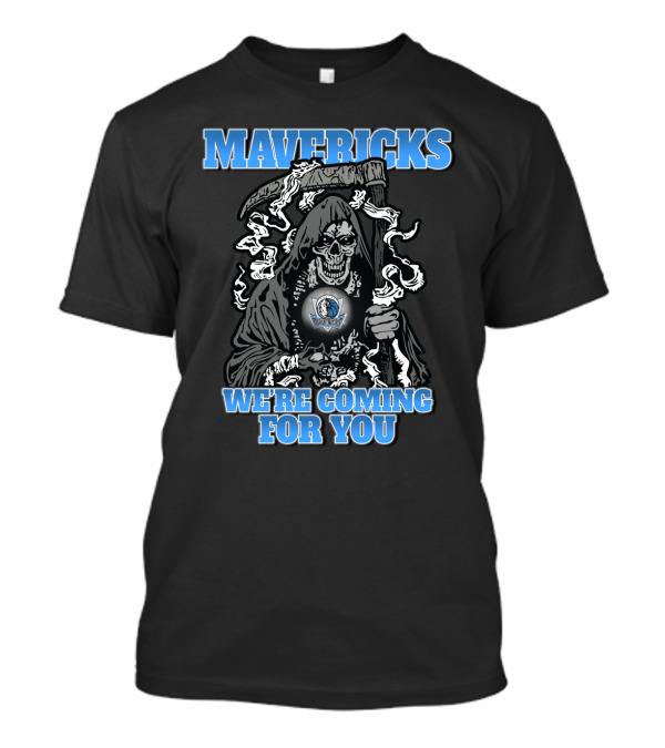 Mavericks Grim Reaper We're Coming For You T-Shirt