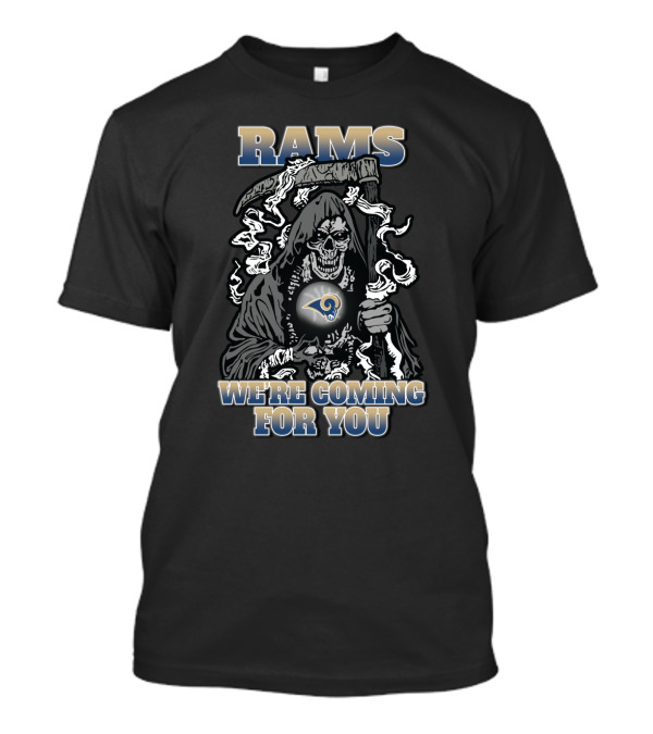 Rams We're Coming For You Grim Reaper Los Angeles Rams Fans T-Shirt