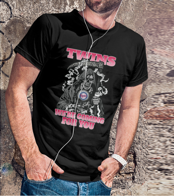 Twins Grim Reaper We're Coming For You Minnesota Fans T-Shirt