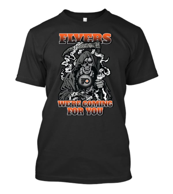 Flyers We're Coming For You Grim Reaper Philadelphia Fans T-Shirt