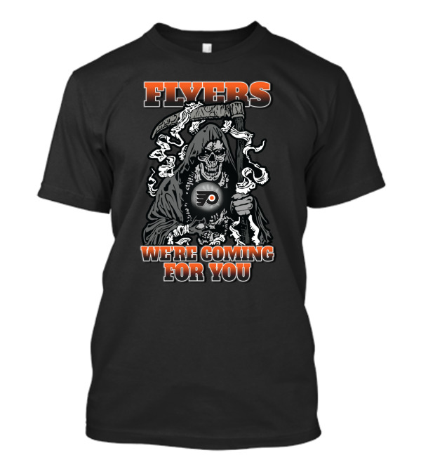 Flyers We're Coming For You Grim Reaper Philadelphia Fans T-Shirt